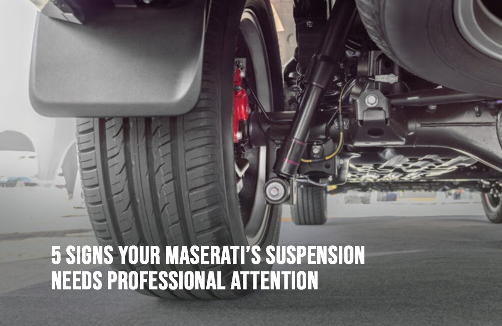 5 Signs Your Maserati’s Suspension Needs Professional Attention